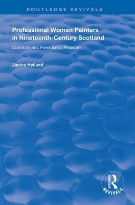 Professional Women Painters in Nineteenth-Century Scotland - Janice Helland