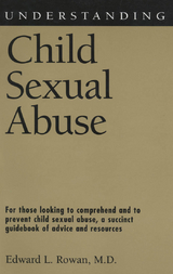 Understanding Child Sexual Abuse - Edward L. Rowan