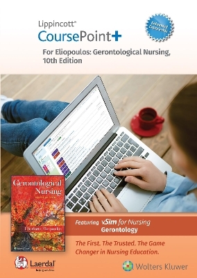 Lippincott CoursePoint+ Enhanced for Eliopoulos: Gerontological Nursing - Charlotte Eliopoulos