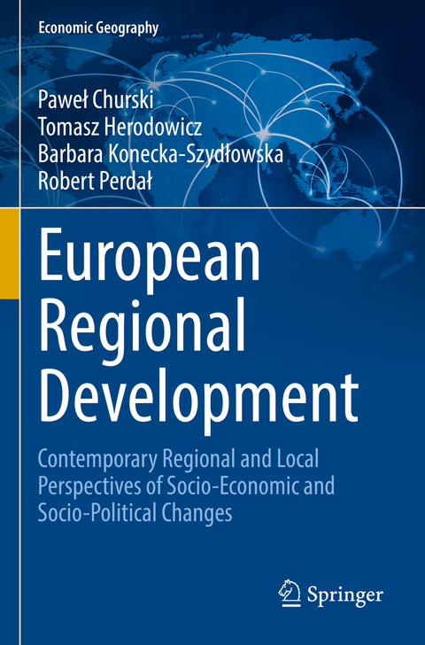 European Regional Development - Paweł Churski, Tomasz Herodowicz, Barbara Konecka-Szydłowska, Robert Perdał