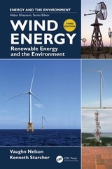 Wind Energy: Renewable Energy and the Environment - Nelson, Vaughn; Starcher, Kenneth