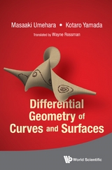 DIFFERENTIAL GEOMETRY OF CURVES AND SURFACES - Masaaki Umehara, Kotaro Yamada