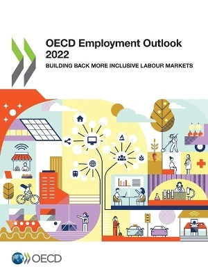 OECD employment outlook 2022 -  Organisation for Economic Co-Operation and Development