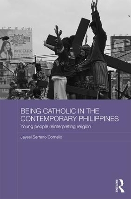 Being Catholic in the Contemporary Philippines - Jayeel Serrano Cornelio
