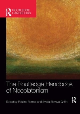 The Routledge Handbook of Neoplatonism - 