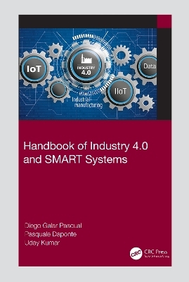 Handbook of Industry 4.0 and SMART Systems - Diego Galar Pascual, Pasquale Daponte, Uday Kumar