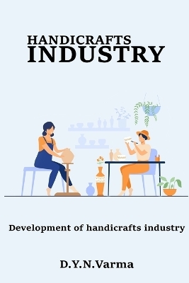 development of handicrafts industry - D Y N Varma