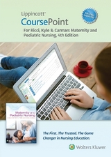 Lippincott CoursePoint Enhanced for Ricci, Kyle & Carman's Maternity and Pediatric Nursing - ricci, susan; Kyle, Terri; Carman, Susan