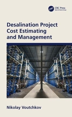 Desalination Project Cost Estimating and Management - Nikolay Voutchkov