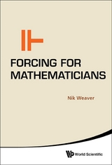 Forcing For Mathematicians -  Weaver Nik Weaver