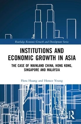 Institutions and Economic Growth in Asia - Flora Huang, Horace Yeung