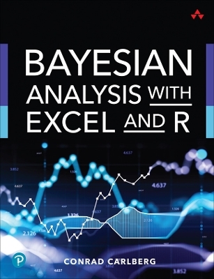 Bayesian Analysis with Excel and R - Conrad Carlberg