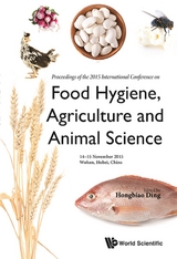 Food Hygiene, Agriculture And Animal Science - Proceedings Of The 2015 International Conference - 