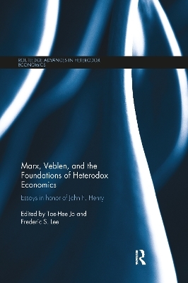Marx, Veblen, and the Foundations of Heterodox Economics - 