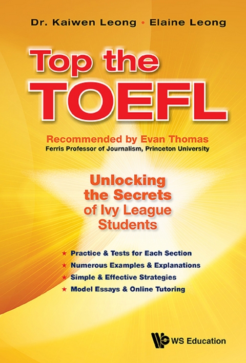 TOP THE TOEFL: UNLOCKING THE SECRETS OF IVY LEAGUE STUDENTS - Kaiwen Leong, Elaine Leong