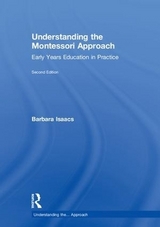 Understanding the Montessori Approach - Isaacs, Barbara