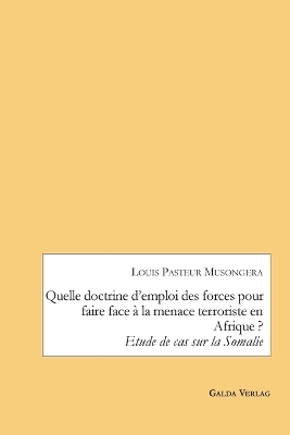 Quelle doctrine dÂ¿emploi des forces pour faire face Ã  la menace terroriste en Afrique ? - Louis Pasteur Musongera