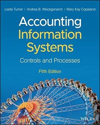 Accounting Information Systems - Leslie Turner, Andrea B. Weickgenannt, Mary Kay Copeland