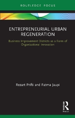 Entrepreneurial Urban Regeneration - Rezart Prifti, Fatma Jaupi