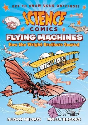 Science Comics: Flying Machines - Alison Wilgus