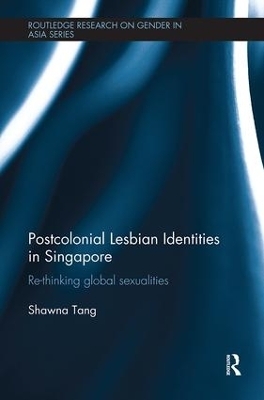 Postcolonial Lesbian Identities in Singapore - Shawna Tang