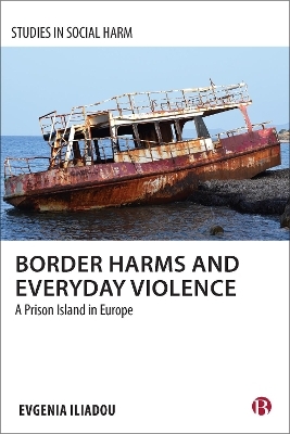 Border Harms and Everyday Violence - Evgenia Iliadou