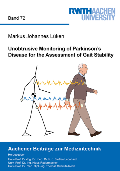 Unobtrusive Monitoring of Parkinson’s Disease for the Assessment of Gait Stability - Markus Johannes Lüken