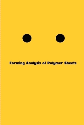 Forming Analysis of Polymer Sheets - Jeet Pralhad Patil