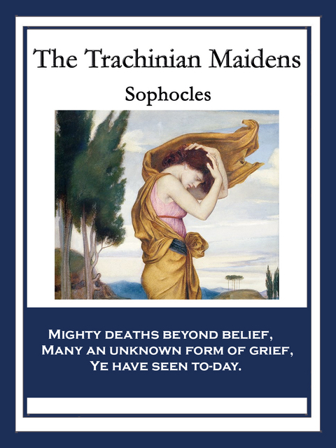 Trachinian Maidens -  Sophocles