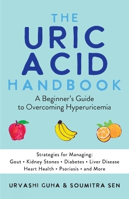 The Uric Acid Handbook - Urvashi Guha, Soumitra Sen
