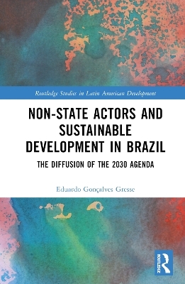 Non-State Actors and Sustainable Development in Brazil - Eduardo Gonçalves Gresse