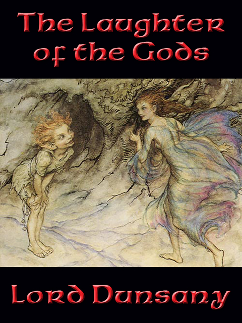 Laughter of the Gods -  Lord Dunsany