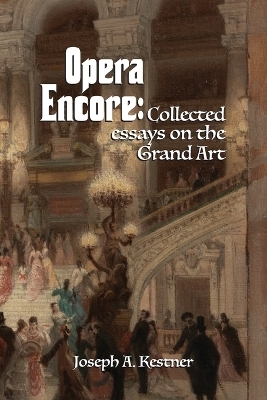 Opera Encore - Joseph A Kestner