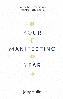 Your Manifesting Year - Joey Hulin