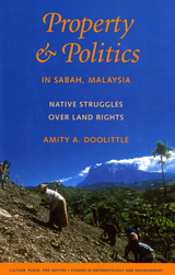 Property and Politics in Sabah, Malaysia -  Amity A. Doolittle