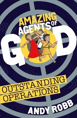 Amazing Agents of God: Outstanding Operations - Andy Robb