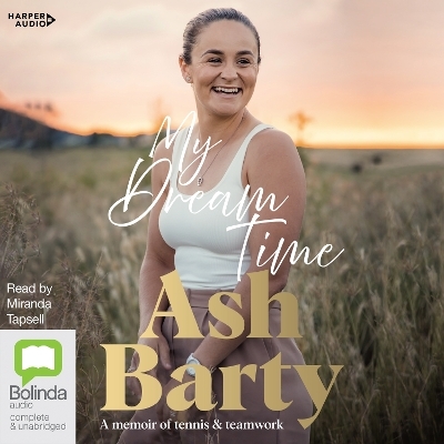 My Dream Time - Ash Barty