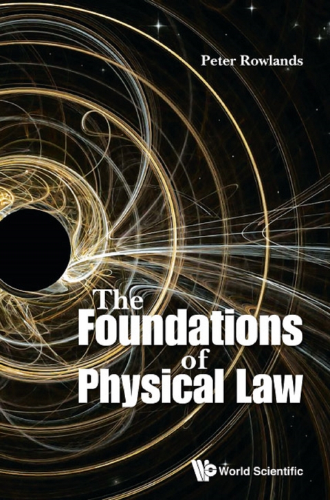 FOUNDATIONS OF PHYSICAL LAW, THE - Peter Rowlands
