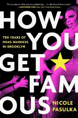 How You Get Famous - Nicole Pasulka