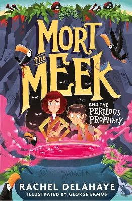 Mort the Meek and the Perilous Prophecy - Rachel Delahaye