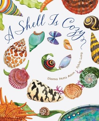 A Shell Is Cozy - Dianna Hutts Aston