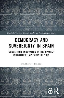 Democracy and Sovereignty in Spain - Francisco J. Bellido