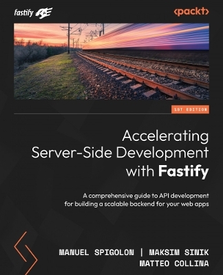 Accelerating Server-Side Development with Fastify - Manuel Spigolon, Maksim Sinik, Matteo Collina