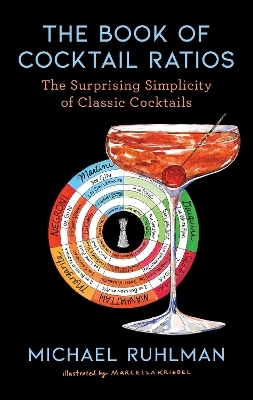 The Book of Cocktail Ratios - Michael Ruhlman