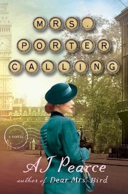 Mrs. Porter Calling - A J Pearce