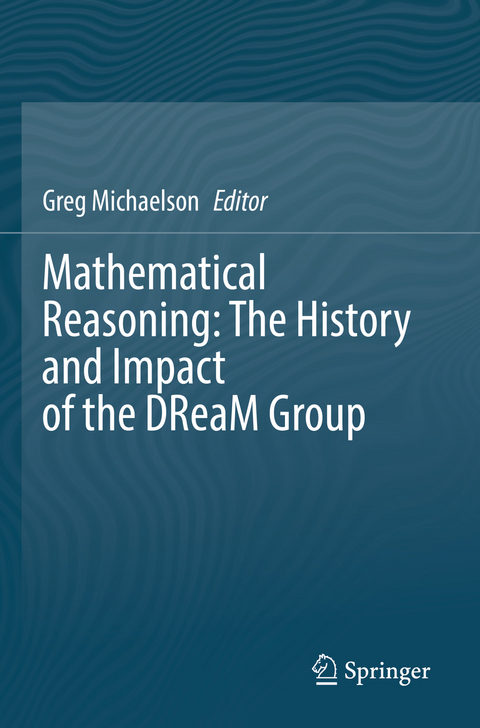 Mathematical Reasoning: The History and Impact of the DReaM Group - 