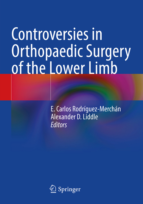 Controversies in Orthopaedic Surgery of the Lower Limb - 