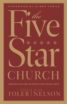 The Five Star Church - Stan Toler, Alan Nelson, Elmer Towns