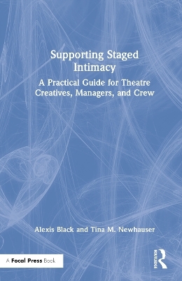 Supporting Staged Intimacy - Alexis Black, Tina M. Newhauser