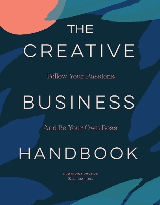 The Creative Business Handbook - Alicia Puig, Ekaterina Popova